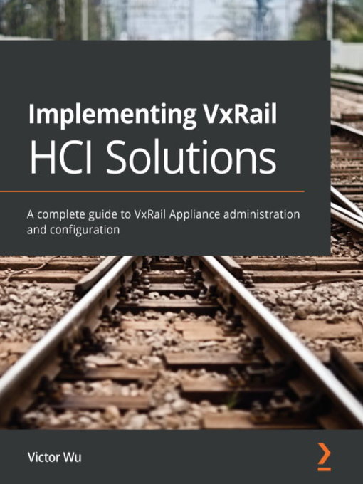 Title details for Implementing VxRail HCI Solutions by Victor Wu - Available